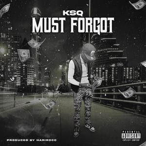 Must Forgot (Explicit)