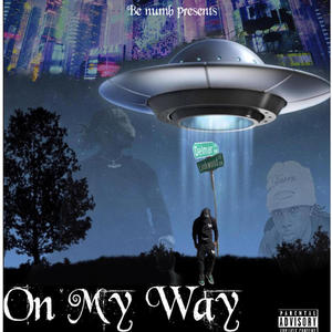 On My Way (Explicit)