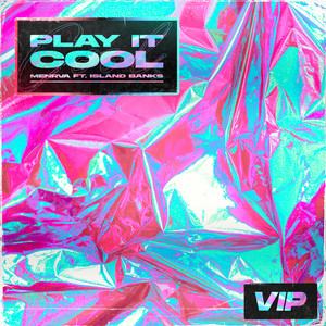 Play It Cool (feat. Island Banks) (VIP Mix)