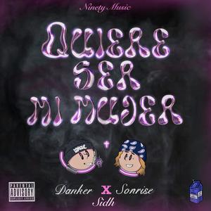 Quiere ser mi mujer (feat. Danker 夢, Sønrisē & SIDH)