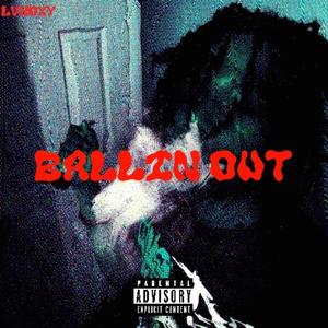 Ballin Out (Explicit)