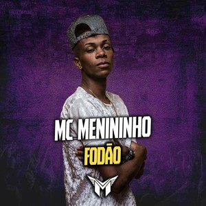 Fodão (feat. MC Nw) [Explicit]