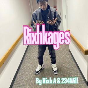 Rixhkages (feat. 234Will) [Explicit]