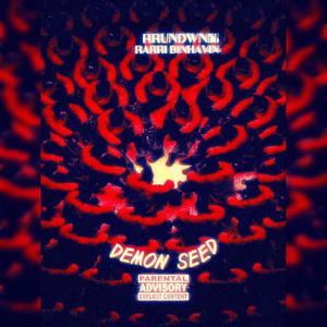 Demon Seed (feat. RRUNDWNN) (Explicit)
