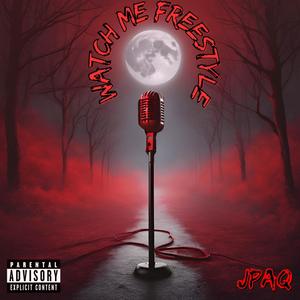 Watch me Freestyle (Explicit)