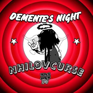 DEMENTE'S NIGHT (Explicit)