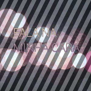 Fala Na Minha Cara