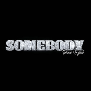 Somebody (Explicit)