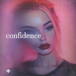 confidence (bbygirl’s version)