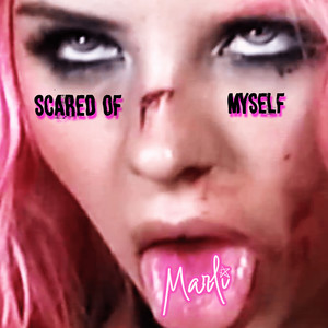 Scared of Myself (Explicit)