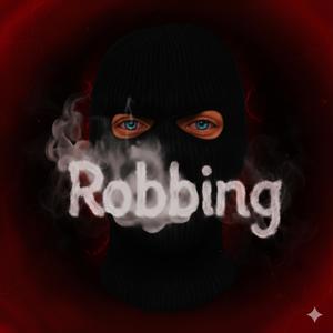 Robbing (Explicit)
