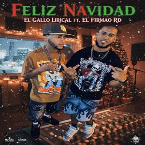 Feliz Navidad (feat. El Gallo Liricar & El Firmao RD)
