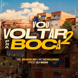 VOU VOLTAR PRA BOCA 2 (Explicit)