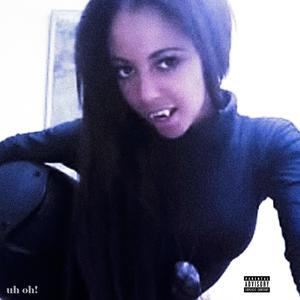 Uh Oh! (feat. auternz & Yktrzi_) (Explicit)