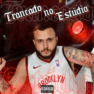 Trancado no Estúdio (Explicit)