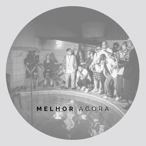 Melhor Agora (Explicit)