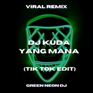 DJ Kuda Yang Mana Kuda Yang (Tik Tok Edit) (Remix)