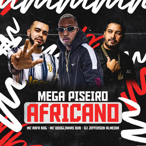 MEGA PISEIRO AFRICANO (Explicit)