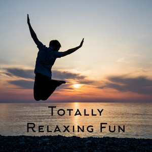 Totally Relaxing Fun – Bar Chill Out, Night Music, Ibiza Lounge, Holiday Music