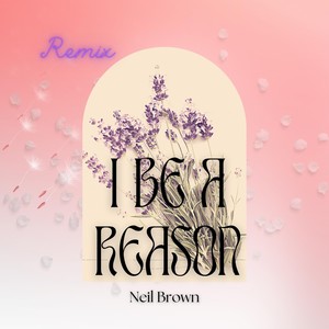 I Be a Reason (DJ Nigel Remix)