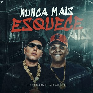 Nunca Mais Esquece (Explicit)