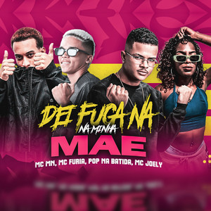 Dei Fuga na Minha Mãe (Remix Brega Funk|Explicit)