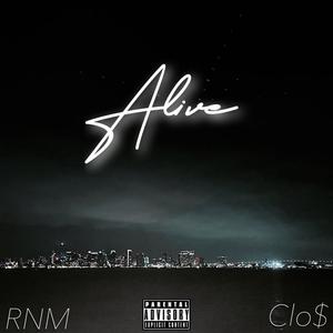 Alive (feat. CLO$) (Explicit)