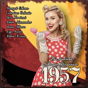 Die deutsche Schlager Hitparade 1957