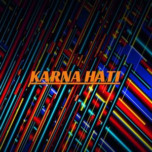 KARNA HATI