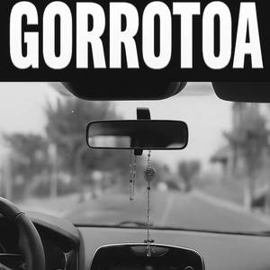 GORROTOA (Explicit)