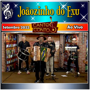 Cantos & Contos Com Joãozinho do Exu Ao Vivo - Setembro 2022