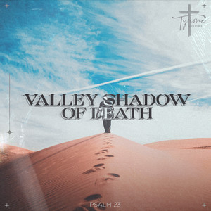 Valley Shadow of Death (Explicit)