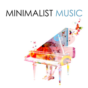 Minimalist Music - Instrumental Ambient Minimalistic Songs