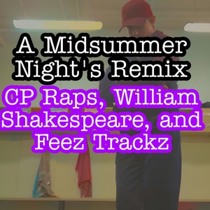 A Midsummer Night's (feat. William Shakespeare on the Track & Feez Trackz) [Remix]