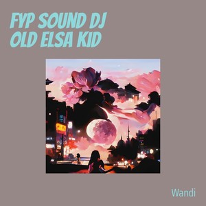 Fyp Sound Dj Old Elsa Lonte Kid