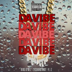 Da Vibe (feat. Leash Da Beaast & V.I.Z.) [Explicit]