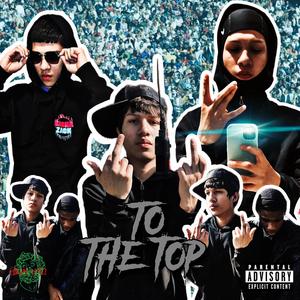 To The Top (Explicit)