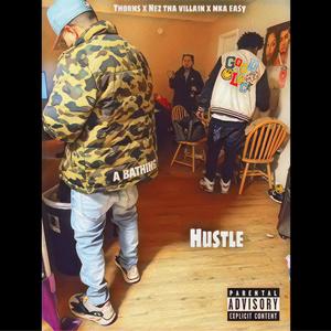 Hustle (feat. Nez tha villain & Mka Easy) [Explicit]