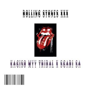 Rolling Stones xXx (feat. Kagiso Myy Tribal)