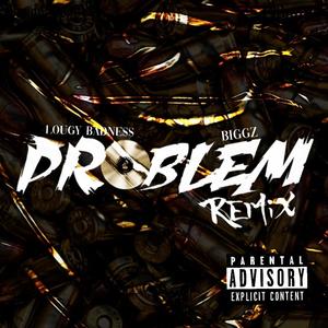 Problem (feat. Biggz Lv) [Explicit]