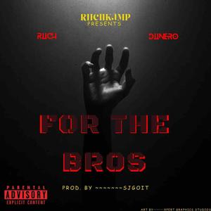 For The Bros (Explicit)