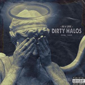 Dirty Halos (Explicit)