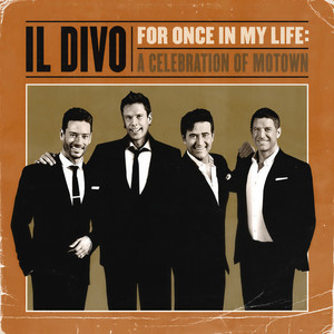 IL Divo - For Once In My Life