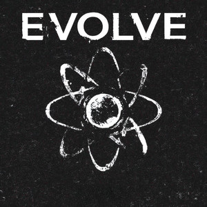 EVOLVE (SPED UP)