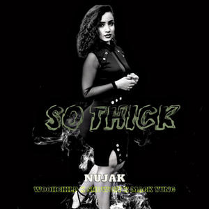 So Thick (feat. Mack Yung & Showoff) (Explicit)