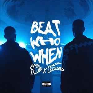 Beat Who When (Explicit)
