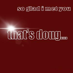 so glad i met you