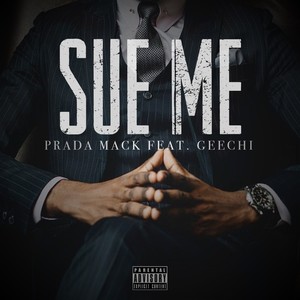 Sue Me (feat. GEECHI) [Explicit]