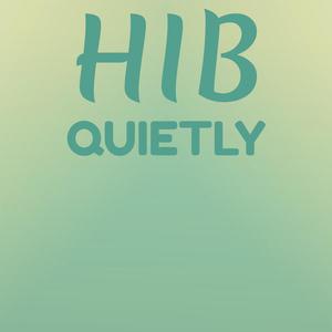 Hib Quietly