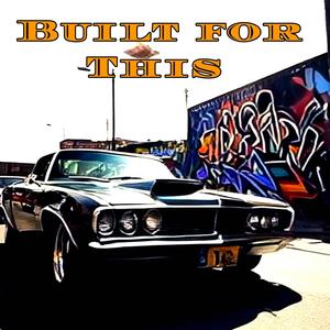 Built for This (feat. Swifty McVay & Kurupt) [Explicit]